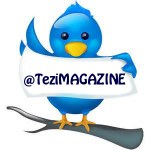 twitter @TeziMAGAZINE